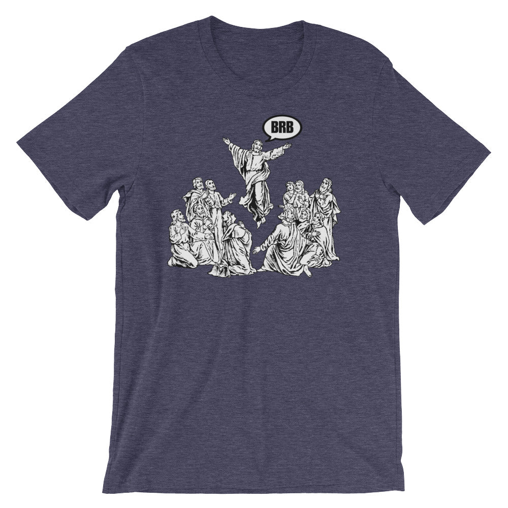 Jesus BRB T-Shirt (Unisex)