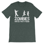Zombies Hate Fast Food T-Shirt (Unisex)