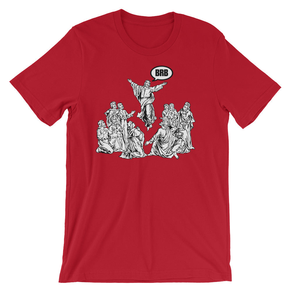 Jesus BRB T-Shirt (Unisex)