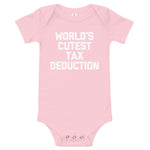 World's Cutest Tax Deduction Infant Bodysuit (Baby)