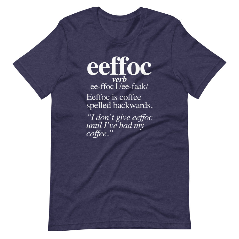 Coffee (Eeffoc Definition) T-Shirt (Unisex)