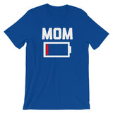 Mom Battery Low T-Shirt (Unisex)