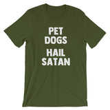 Pet Dogs, Hail Satan T-Shirt (Unisex)