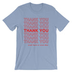 Thank You (And Have A Nice Day) T-Shirt (Unisex)