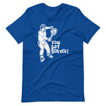 You Got Served (Tennis) T-Shirt (Unisex)