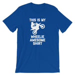 This Is My Wheelie Awesome Shirt T-Shirt (Unisex)