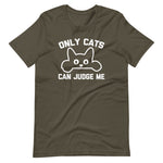 Only Cats Can Judge Me T-Shirt (Unisex)