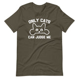 Only Cats Can Judge Me T-Shirt (Unisex)