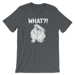 What?! Dog T-Shirt (Unisex)