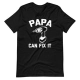 Papa Can Fix It T-Shirt (Unisex)