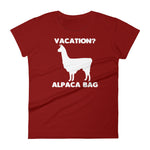 Vacation? Alpaca Bag T-Shirt (Womens)