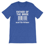 Father Of The Bride (Scan For Payment) T-Shirt (Unisex)