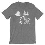 How's Your Aspen? T-Shirt (Unisex)