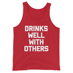 Drinks Well With Others Tank Top (Unisex)