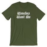 Wenches Want Me T-Shirt (Unisex)