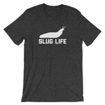 Slug Life T-Shirt (Unisex)