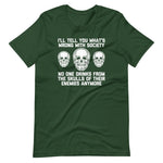 I'll Tell You What's Wrong With Society (No One Drinks From The Skulls Of Their Enemies Anymore) T-Shirt (Unisex)