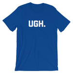 Ugh T-Shirt (Unisex)
