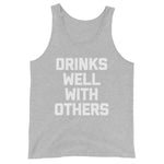 Drinks Well With Others Tank Top (Unisex)