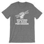 Weapons Of Mass Percussion T-Shirt (Unisex)