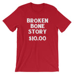 Broken Bone Story T-Shirt (Unisex)