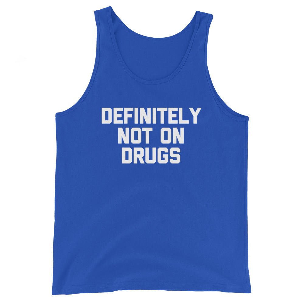 Definitely Not On Drugs Tank Top (Unisex)