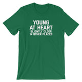 Young At Heart (Slightly Older In Other Places) T-Shirt (Unisex)