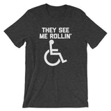 They See Me Rollin' T-Shirt (Unisex)