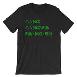 C DOS Run (Run DOS Run) T-Shirt (Unisex)