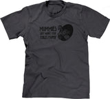 Mummies Just Want Your Toilet Paper T-Shirt