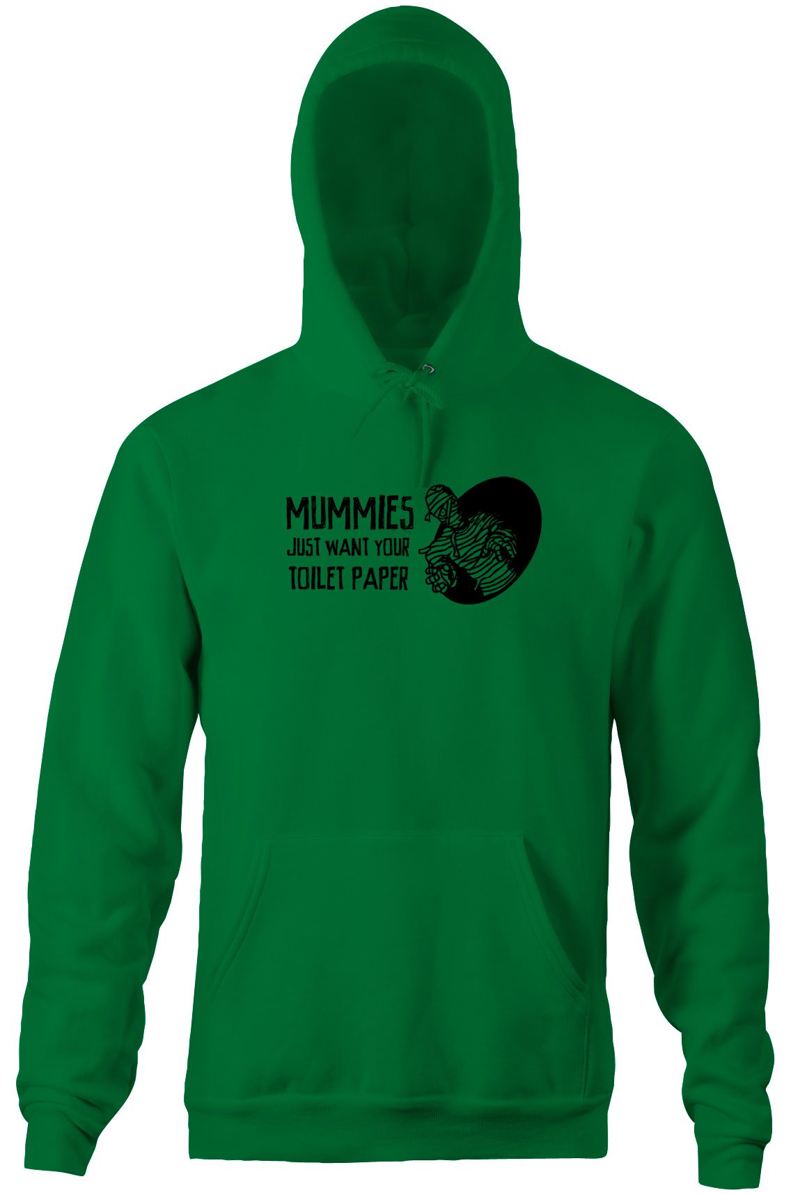 Mummies Just Want Your Toilet Paper Hoodie