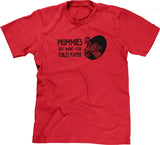 Mummies Just Want Your Toilet Paper T-Shirt
