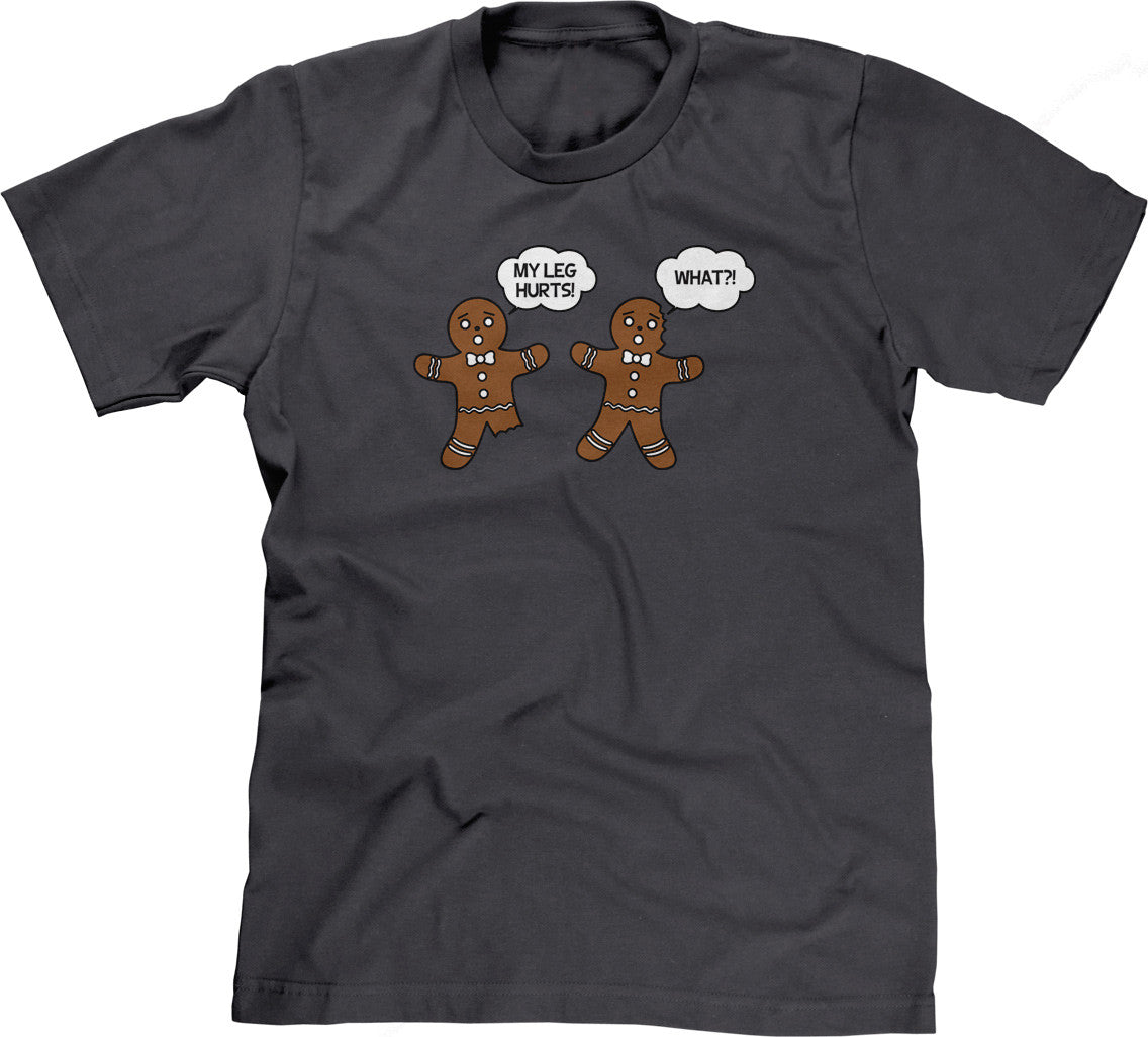 My Leg Hurts! What?! T-Shirt