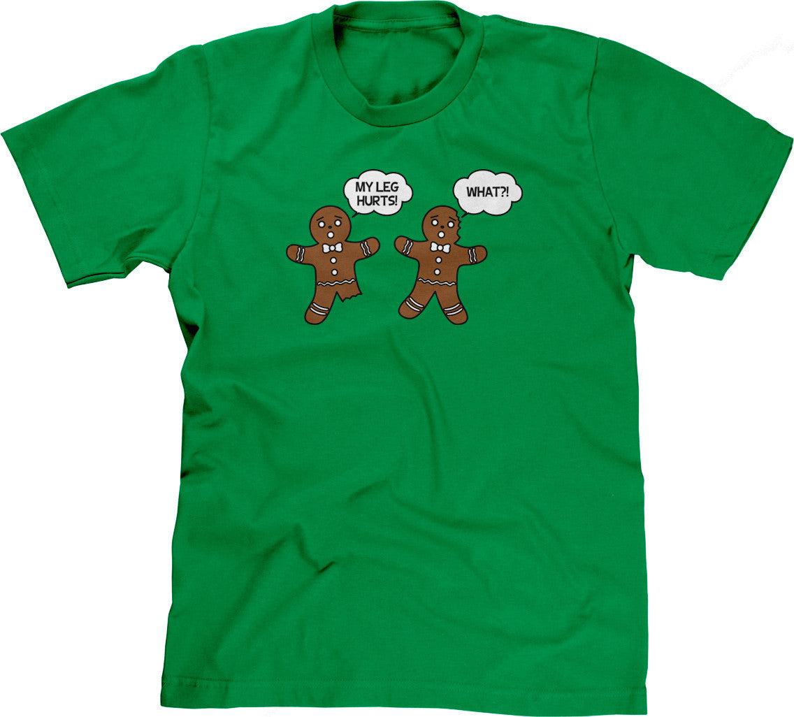 My Leg Hurts! What?! T-Shirt