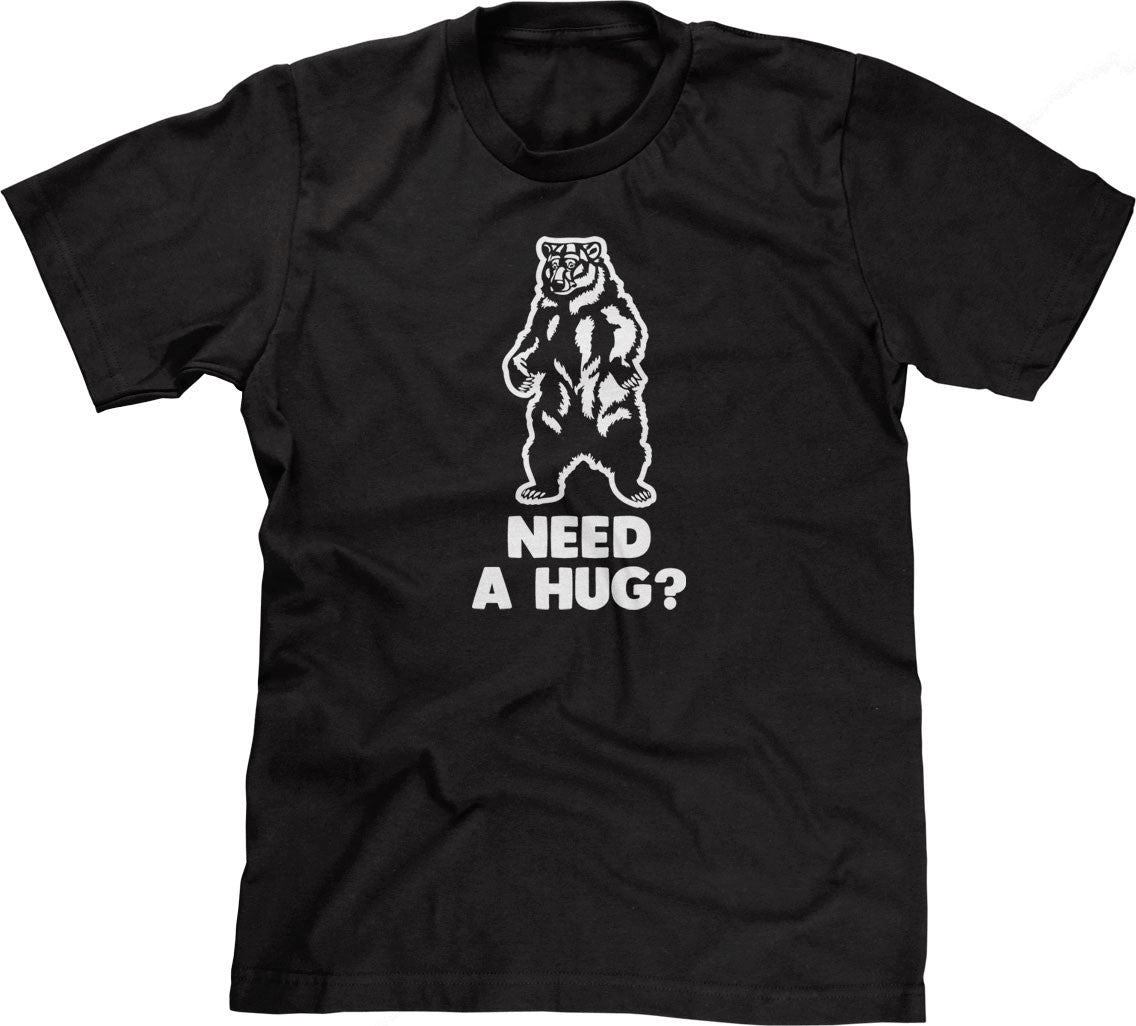 Need A Hug? T-Shirt (Unisex)