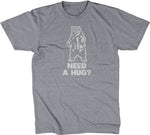 Need A Hug? T-Shirt