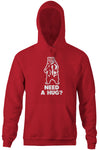 Need A Hug? Hoodie