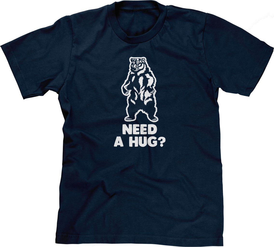 Need A Hug? T-Shirt (Unisex)