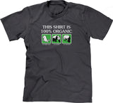 This Shirt Is 100% Organic T-Shirt