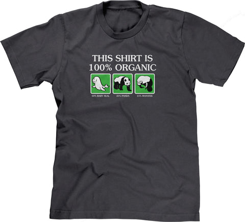 This Shirt Is 100% Organic T-Shirt