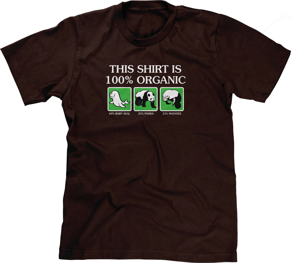 This Shirt Is 100% Organic T-Shirt
