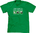 This Shirt Is 100% Organic T-Shirt