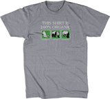 This Shirt Is 100% Organic T-Shirt