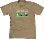 This Shirt Is 100% Organic T-Shirt