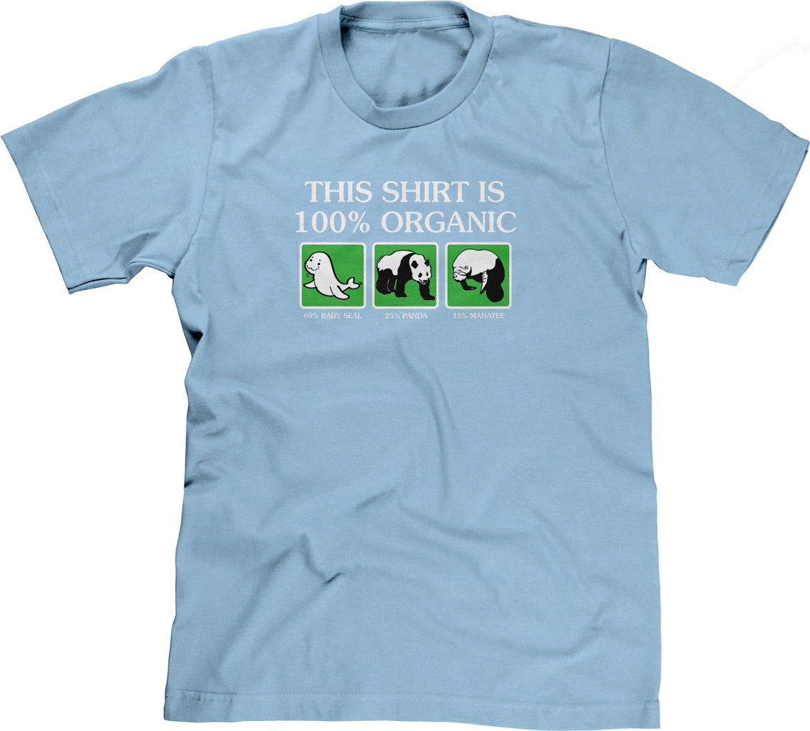 This Shirt Is 100% Organic T-Shirt
