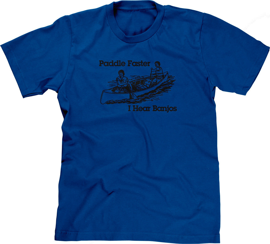 Paddle Faster, I Hear Banjos T-Shirt