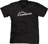 I Piss Excellence T-Shirt