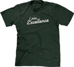 I Piss Excellence T-Shirt