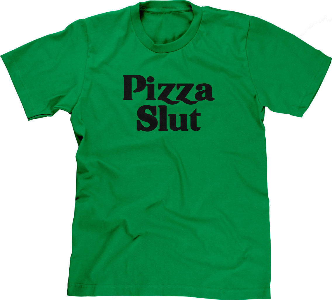 Pizza Slut T-Shirt