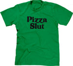 Pizza Slut T-Shirt